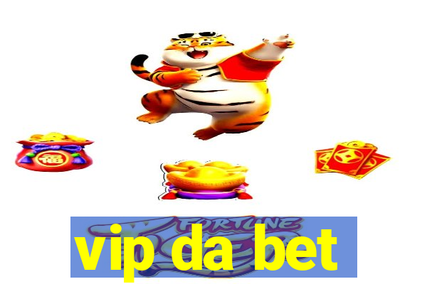 vip da bet